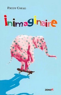 Livrenpoche : Inimaginaire - Pierre Coran - Livre