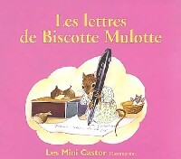 Livrenpoche : Les lettres de biscotte mulotte - Anne-Marie Chapouton - Livre