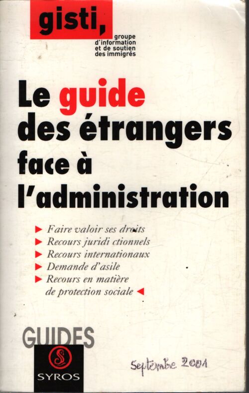 Le guide des étrangers face à l'administration - GISTI - Livre