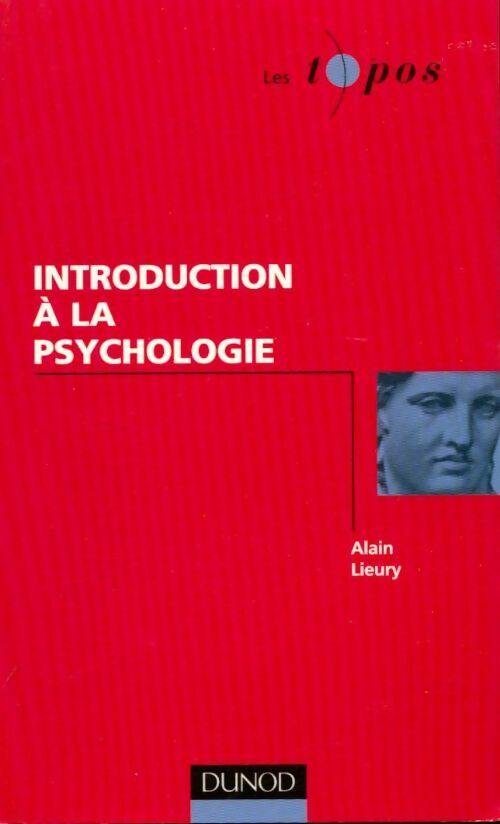 Livrenpoche : Introduction à la psychologie - Alain Lieury - Livre