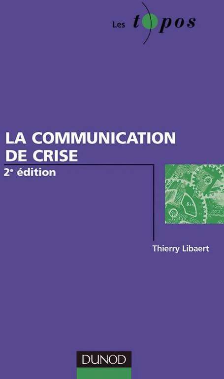 Livrenpoche : La communication de crise - Thierry Libaert - Livre