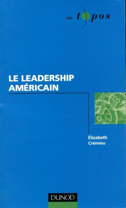 Livrenpoche : Le leadership américain - Elizabeth Crémieu - Livre