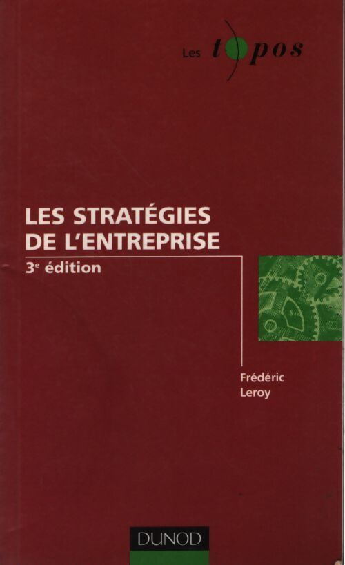 Les stratégies de l'entreprise - Frédéric Leroy - Livre