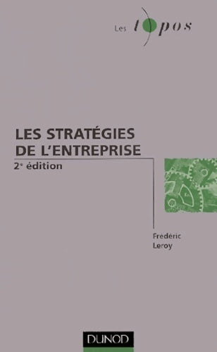 Livrenpoche : Les stratégies de l'entreprise - Frédéric Leroy - Livre