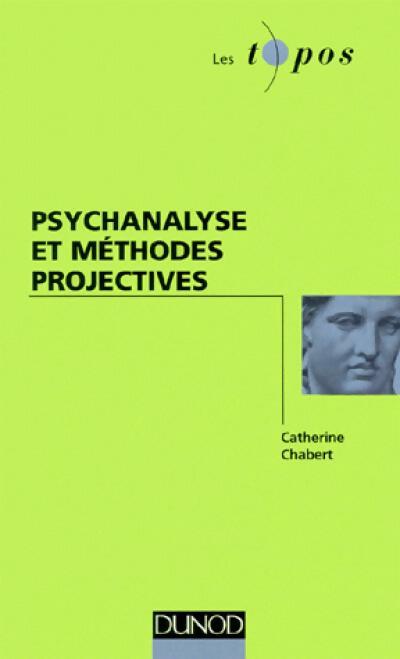 Livrenpoche : Psychanalyse et méthodes projectives - Catherine Chabert - Livre
