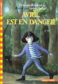 Livrenpoche : Avril est en danger - Henrietta Branford - Livre