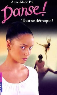 Livrenpoche : Danse ! Tome XXV : Tout se détraque ! - Anne-Marie Pol - Livre
