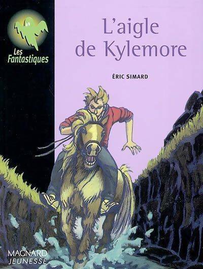 L'aigle de Kylemore - Eric Simard -  Les fantastiques - Livre