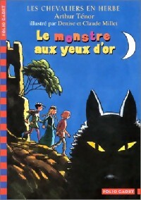 Livrenpoche : Les chevaliers en herbe Tome II : Le monstre aux yeux d'or - Arthur Ténor - Livre