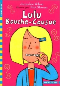 Lulu bouche-cousue - Jacqueline Wilson -  Folio Cadet - Livre
