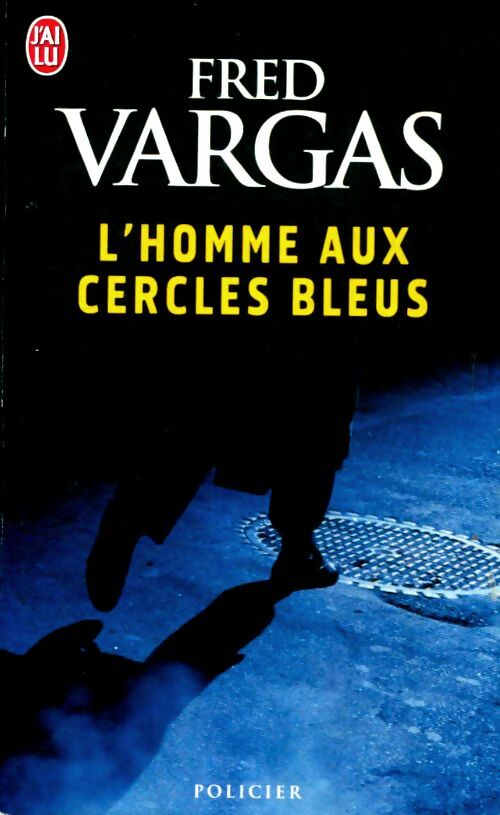 L'homme aux cercles bleus - Fred Vargas -  J'ai Lu - Livre