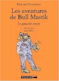 Les aventures de Bull Mastik Tome V : Le gang des singes - Florence Desmazures -  Lampe de poche - Livre
