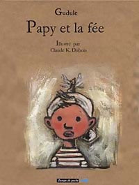 Papy et la fée - Gudule -  Lampe de poche - Livre