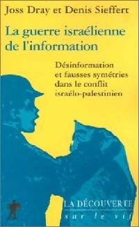 Livrenpoche : La guerre israélienne de l'information - Denis Sieffert - Livre
