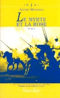 Livrenpoche : Le myrte et la rose - Annie Messina - Livre