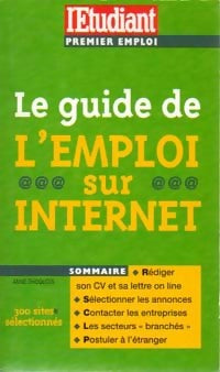 Le guide de l' emploi sur internet - Anne Dhoquois -  Les Guides de l'Etudiant - Livre