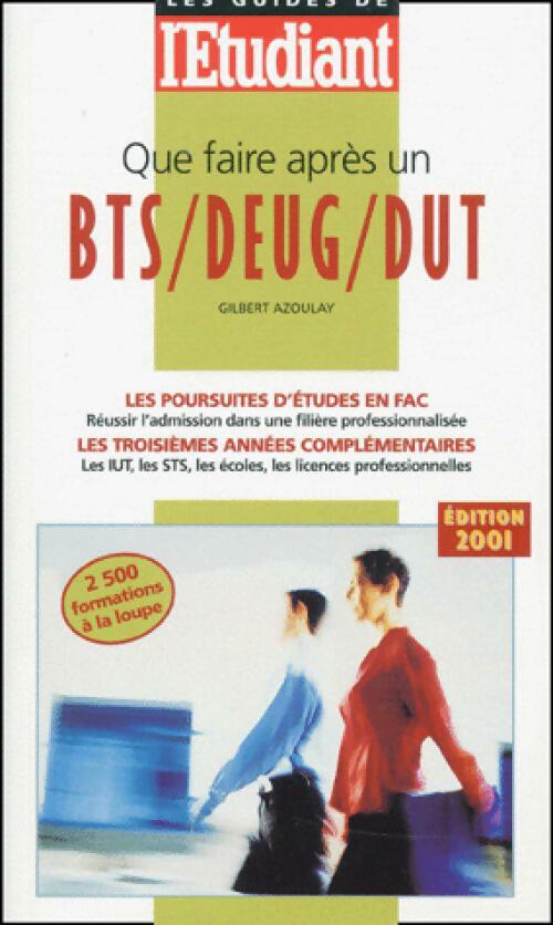 Que faire après un BTS / DEUG / DUT - Gilbert Azoulay -  Les Guides de l'Etudiant - Livre