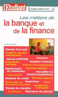 Livrenpoche : Les métiers de la banque et de la finance - Caroline Andréani - Livre