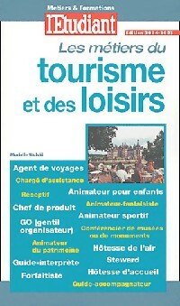 Les métiers du tourisme et des loisirs - Murielle Wolski-Quéré -  Les Guides de l'Etudiant - Livre