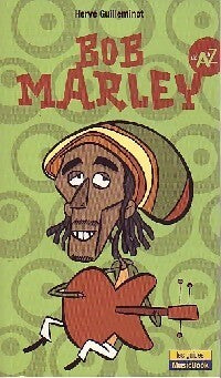 Bob marley de a à z - Hervé Guilleminot - Livre