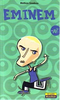 Livrenpoche : Eminem de A à Z - Mathias Goudeau - Livre