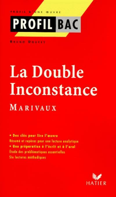 Livrenpoche : La double inconstance - Pierre Carlet De Chamblain De Marivaux, Pierre De Marivaux - Livre