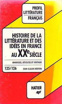 Livrenpoche : Histoire de la littérature et des idées en France au XXe siècle - Jean-Claude Berton - Livre