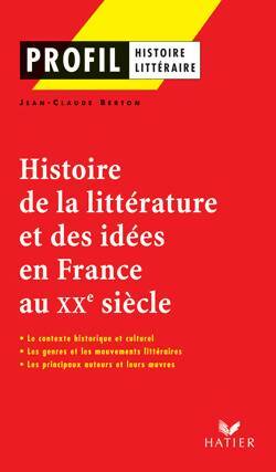 Livrenpoche : Histoire de la littérature et des idées en France au XXe siècle - Jean-Claude Berton - Livre
