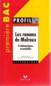 Livrenpoche : Les romans de Malraux : Problématiques essentielles - François De Saint-Cheron - Livre