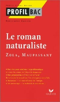 Livrenpoche : Le roman naturaliste : Zola, Maupassant. Problématiques essentielles - X - Livre