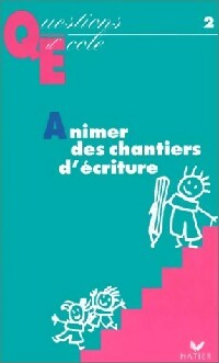 Livrenpoche : Animer des chantiers d'écriture - X - Livre