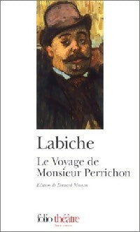 Le voyage de monsieur Perrichon - Eugène Labiche -  Folio Théâtre - Livre