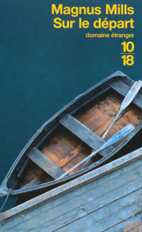 Livrenpoche : Sur le départ - Magnus Mills - Livre