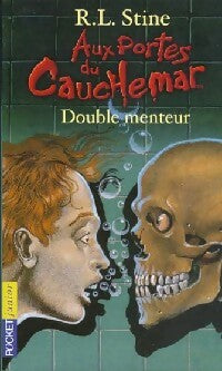 Livrenpoche : Aux portes du cauchemar Tome IV : Double menteur - Robert Lawrence Stine - Livre