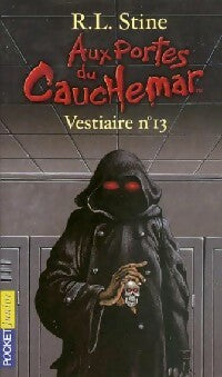 Livrenpoche : Aux portes du cauchemar Tome II : Vestiaire n°13 - Robert Lawrence Stine - Livre
