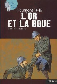 Haumont 14/16 : L'or et la boue - Christophe Lambert -  Les Romans de la Mémoire - Livre