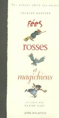 Livrenpoche : Fées rosses et magichiens - Thierry Lefèvre, Daniel Maja - Livre