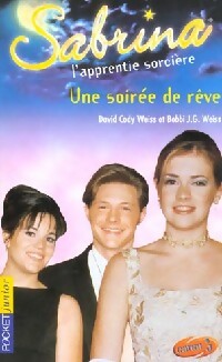 Livrenpoche : Sabrina Tome XVII : Une soirée de rêve - Bobbi J.G. Weiss, David Cody Weiss - Livre