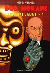 L'ombre Jaune Tome I : La Couronne de Golconde / L'Ombre Jaune / La Revanche de l'Ombre Jaune - Henri Vernes - Livre