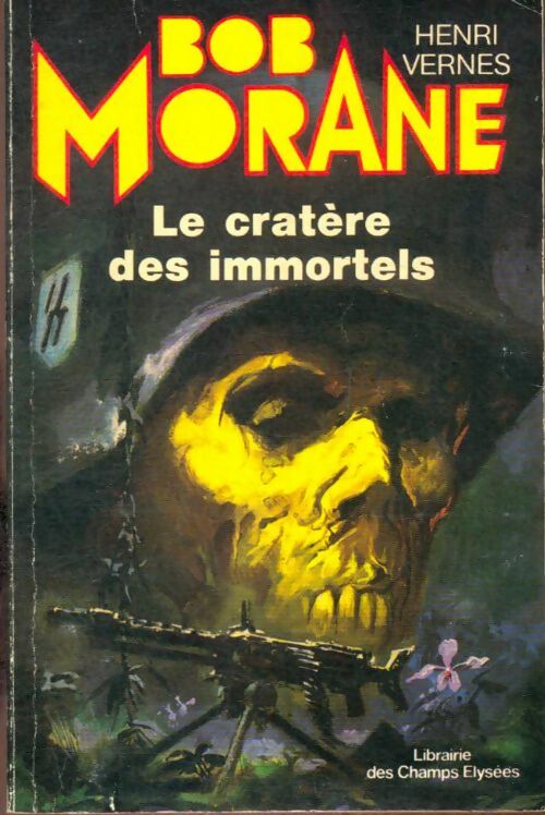 Livrenpoche : Le cratère des immortels - Henri Vernes - Livre