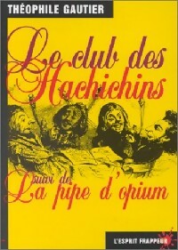Le club des Hachichins / La pipe d'opium - Théophile Gautier -  L'Esprit frappeur - Livre