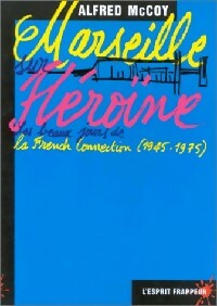 Livrenpoche : Marseille sur héroïne - Alfred McCoy - Livre