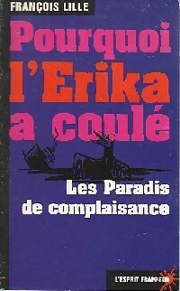 Pourquoi l'Erika a coulé : les paradis de complaisance - François Lille -  L'Esprit frappeur - Livre