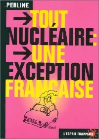 Livrenpoche : Tout nucléaire : une exception française - Perline - Livre