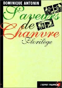 Livrenpoche : Saveur de chanvre, florilège - Dominique Antonin - Livre