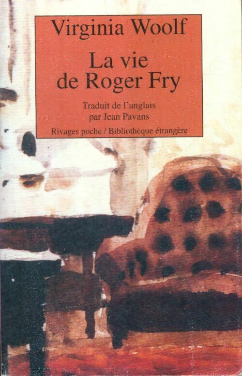 Livrenpoche : La vie de Roger Fry - Virginia Woolf - Livre