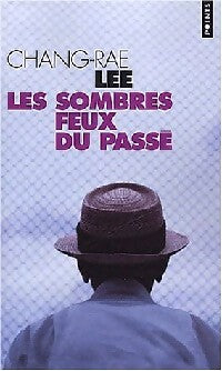Les sombres feux du passé - Chang-Rae Lee - Livre