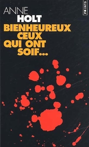 Livrenpoche : Bienheureux ceux qui ont soif... - Anne Holt - Livre
