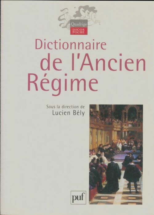 Livrenpoche : Dictionnaire de l'Ancien Régime - Lucien Bély - Livre