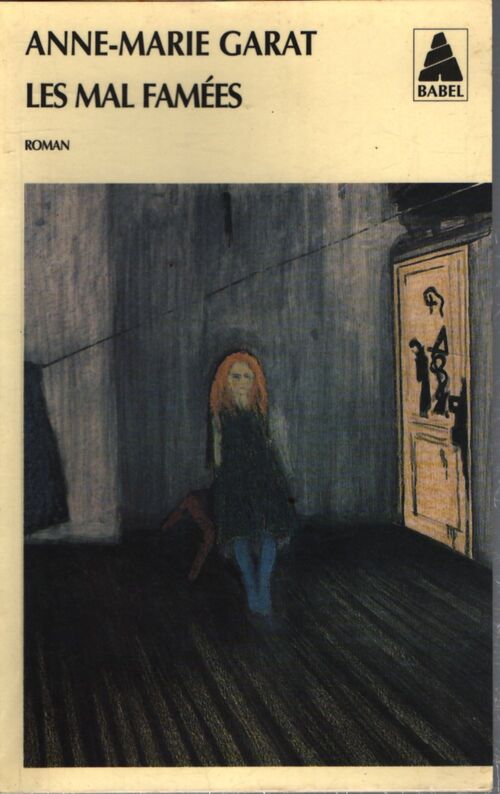 Les mal-famées - Anne-Marie Garat - Livre